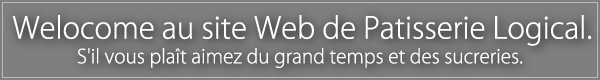 ようこそパティスリーロジカルへ！素敵な時間とスイーツをどうぞ！